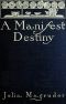 [Gutenberg 30464] • A Manifest Destiny